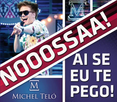 Ai Se Eu Te Pego (Nossa Nossa) 專輯 Michel Teló