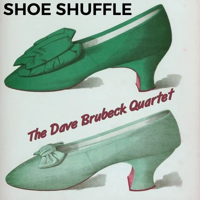 Shoe Shuffle 專輯 The Dave Brubeck Quartet