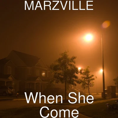 When She Come 專輯 Scrilla/Marzville/Dj Spider