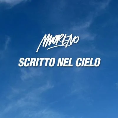 Scritto Nel Cielo 專輯 Moreno