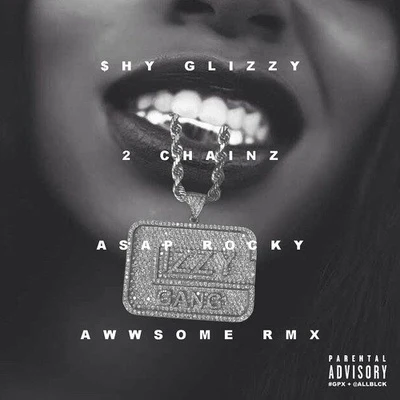 Shy Glizzy Awwsome Remix