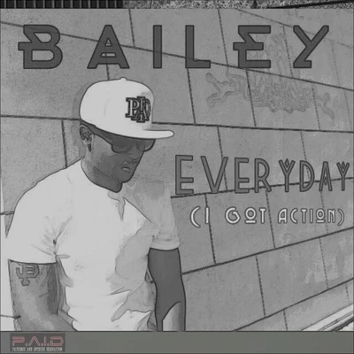 Everyday (I Got Action) 專輯 Rich Rocka/Bailey