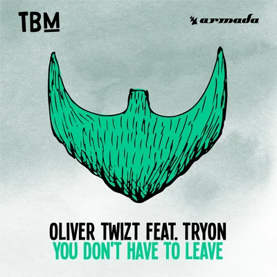 You Dont Have To Leave 專輯 Oliver Twizt/Malea