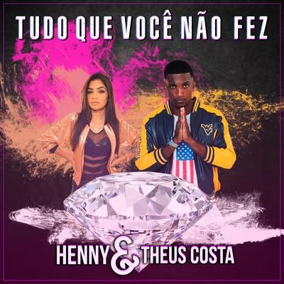 Tudo que Você Não Fez 專輯 MC Henny/Mc Danny