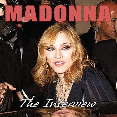 Madonna Madonna - The Interview