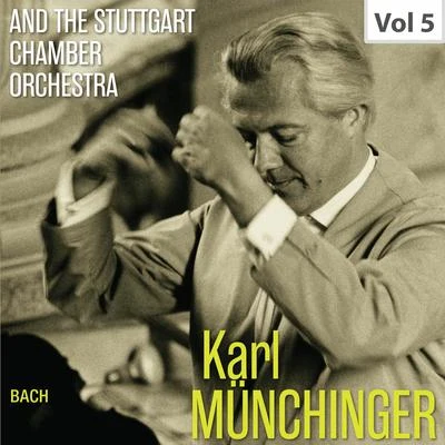 Stuttgart Chamber Orchestra Karl Münchinger & The Stuttgart Chamber Orchestra, Vol. 5