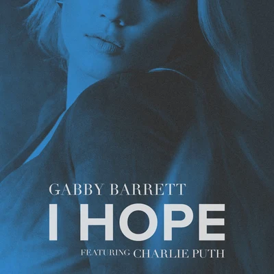 Gabby BarrettFor King & Country I Hope (feat. Charlie Puth)