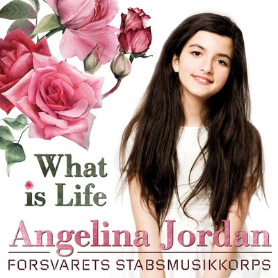 What Is Life 專輯 TRXD/Angelina Jordan