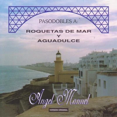 Pasodobles A: Roquetas de Mar y Aguadulce 专辑 Kid Dub/Mr Fingers/Angel Manuel