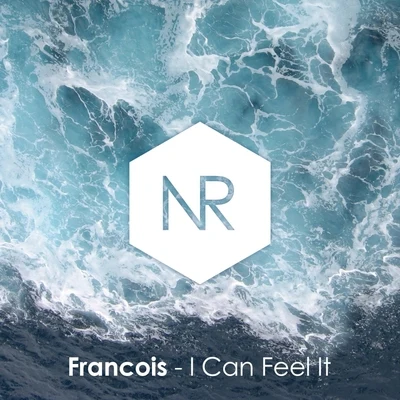 I Can Feel It 專輯 Francois/Nick Hannam/Jamie Duggan/Ryan James/Isko