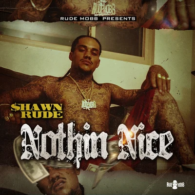 Nothin Nice - EP 專輯 Sethii Shmactt/Shawn Rude