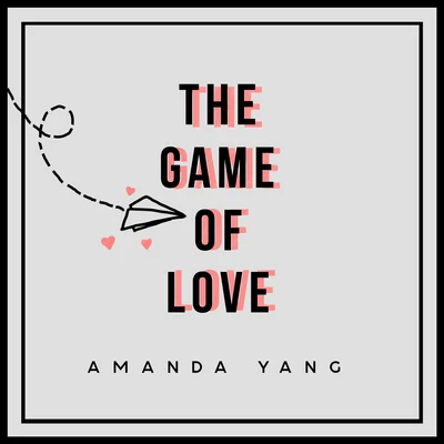 The Game of Love 專輯 Amanda Yang