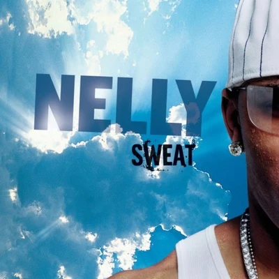 Sweat 專輯 Nelly/Faith Hill/Tim McGraw