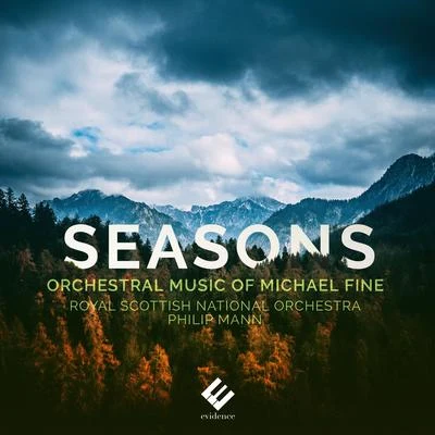 Seasons: Orchestral Music of Michael Fine 專輯 Royal Scottish National Orchestra