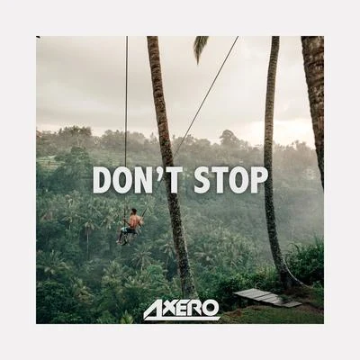 Dont Stop 專輯 Axero/Andrew Harris