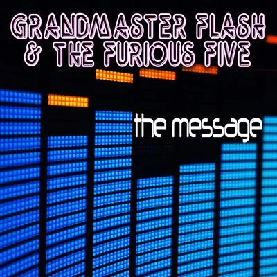 The Message (Re-RecordedRemastered Version) 專輯 Grandmaster Flash & the Furious Five