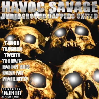 Underground Rappers United 專輯 Havoc Savage