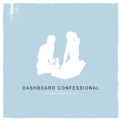 So Impossible 专辑 Dashboard Confessional