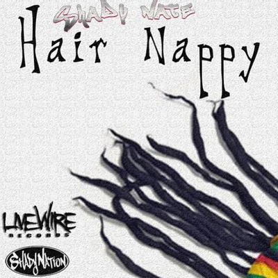 Hair Nappy 專輯 Shady Nate/HD