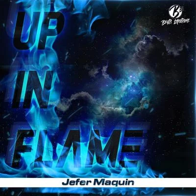 Up In Flame 專輯 Jefer Maquin