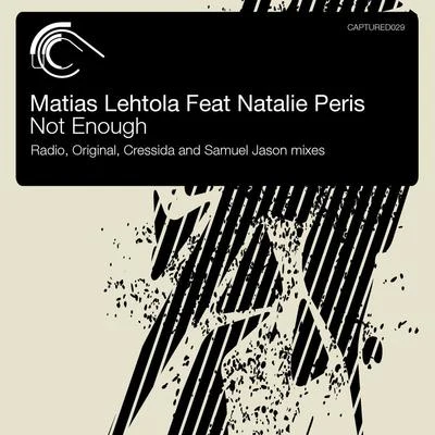 Not Enough 专辑 Matias Lehtola