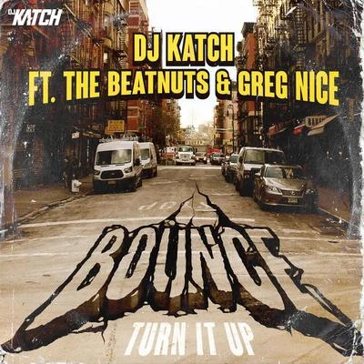 bounce (turn IT up) (feat. the beat nuts Greg nice) 專輯 DJ Katch/Sean Kingston