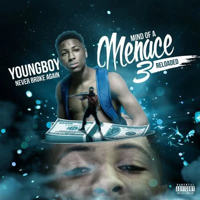 YoungBoy Never Broke Again Mind Of A Menace 3 Reloaded