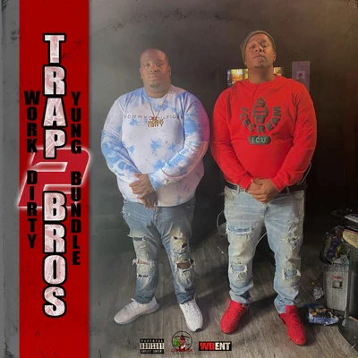 Work Dirty Trap Bros 2