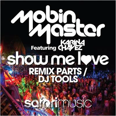 Show Me Love Remix PartsDJ Tools 專輯 DJ Kue/Mobin Master/Reset!/Alex Hart/Coma Coz