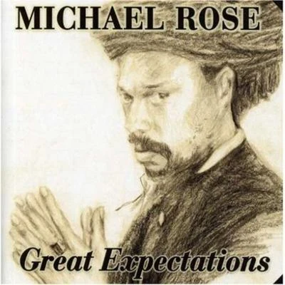 Michael Rose Great Expectations