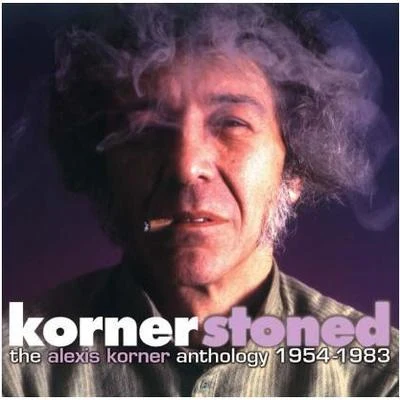 Kornerstoned - The Alexis Korner Anthology 1954-1983 (Selected Works) 專輯 Alexis Korner/Alexis Korners Blues Incorporated