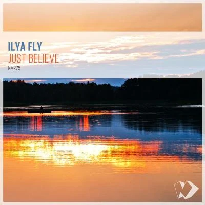 Just Believe 專輯 Arsen Movsisyan/Ilya Fly/2Illusions/Klinedea