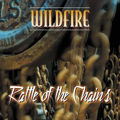 Rattle of the Chains 專輯 Wildfire/Ironite/Adventum