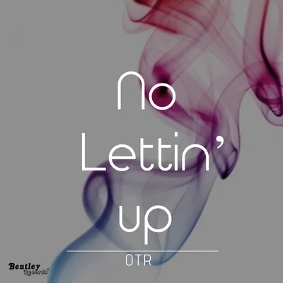 No Lettin Up 專輯 Ricky Presta/D@niele P/Pandemia/OTR