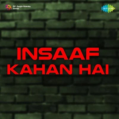 Insaaf Kahan Hai 專輯 Hemant Kumar/Mohammed Rafi/Lata Mangeshkar/Talat Mahmood/Suraiya