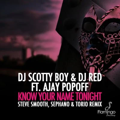 Know Your Name Tonight (Steve Smooth, Sephano & Torio Remix) 專輯 DJ Red/Lester Roy