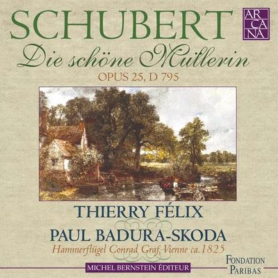 Thierry FelixHanna SchaerOrchestre Philharmonique De Radio FranceMassimo ZanettiVincent Le Texier Schubert: Die schöne Müllerin, Op. 25, D. 795