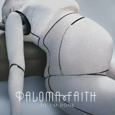 Til Im Done (Remixes) 專輯 Paloma Faith/Amerie/The Jacksons/Ciara/Passion Pit