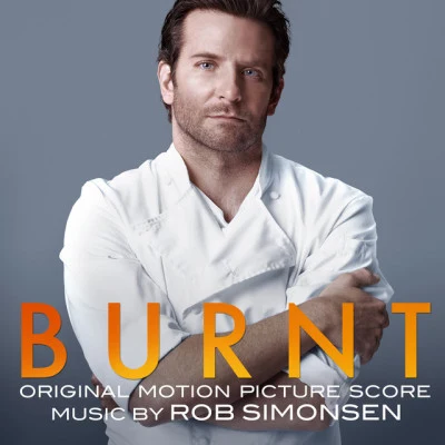 Burnt (Original Motion Picture Score) 專輯 Rob Simonsen