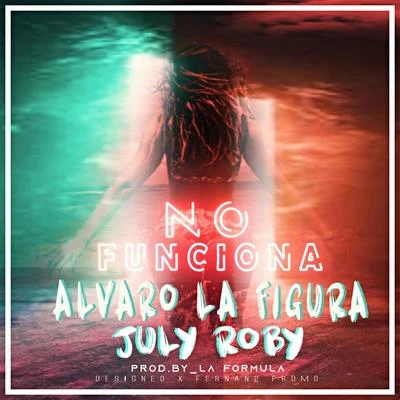 No Funciona 专辑 Alvaro La Figura/Wildey/el yunti