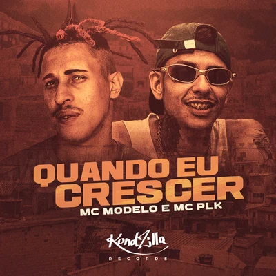 Quando Eu Crescer 專輯 MC Bob Boladão/Mc PLK