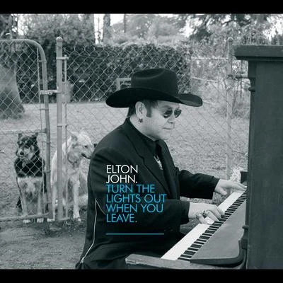 Turn The Lights Out When You Leave 專輯 Elton John