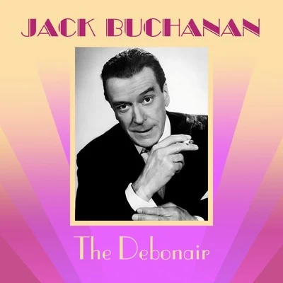 The Debonair 專輯 Jack Buchanan