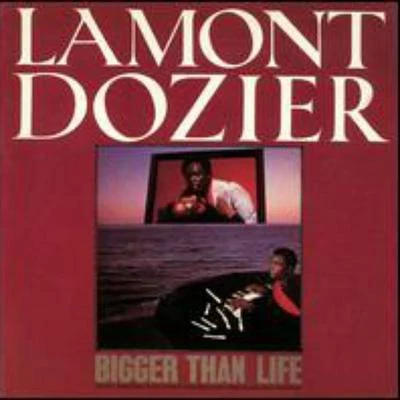 Lamont Dozier Bigger Than Life