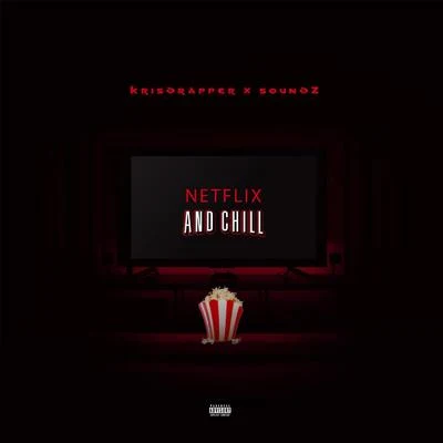 Netflix and Chill (feat. Soundz) 专辑 SOUNDZ