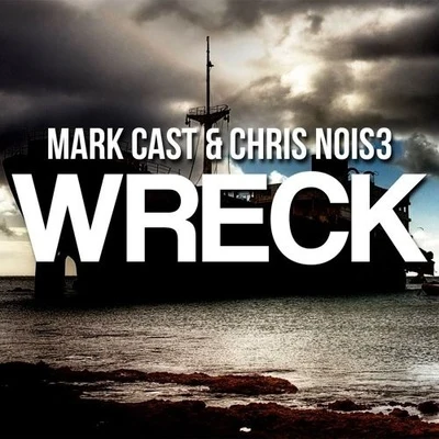 Wreck 專輯 Mark Cast/GAMA