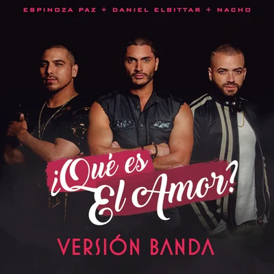 ¿Qué Es El Amor? (Versión Banda) 专辑 Víctor Muñoz/Alcover/Daniel Elbittar