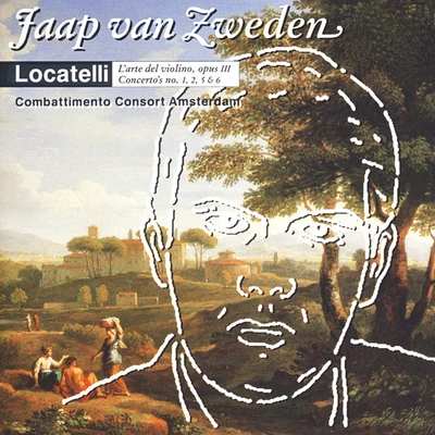 Jaap Van Zweden Locatelli: L&#x27;arte del violino, Op. III, concertos no. 1, 2, 5 & 6