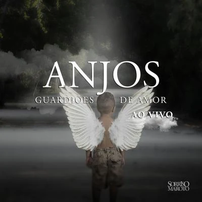 Anjos Guardiões de Amor (Ao Vivo) 專輯 Sorriso Maroto/Bruninho & Davi