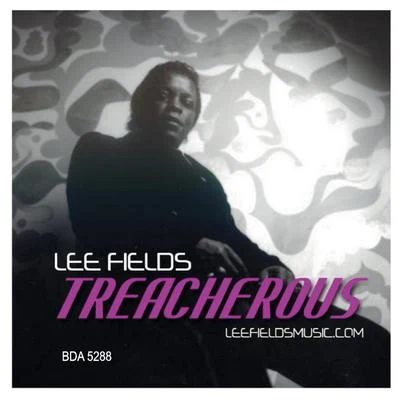 Treacherous 專輯 Lee Fields/R.A The Rugged Man/Token/Wax Tailor/A-F-R-O